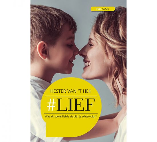 Hester van 't Hek - #Lief